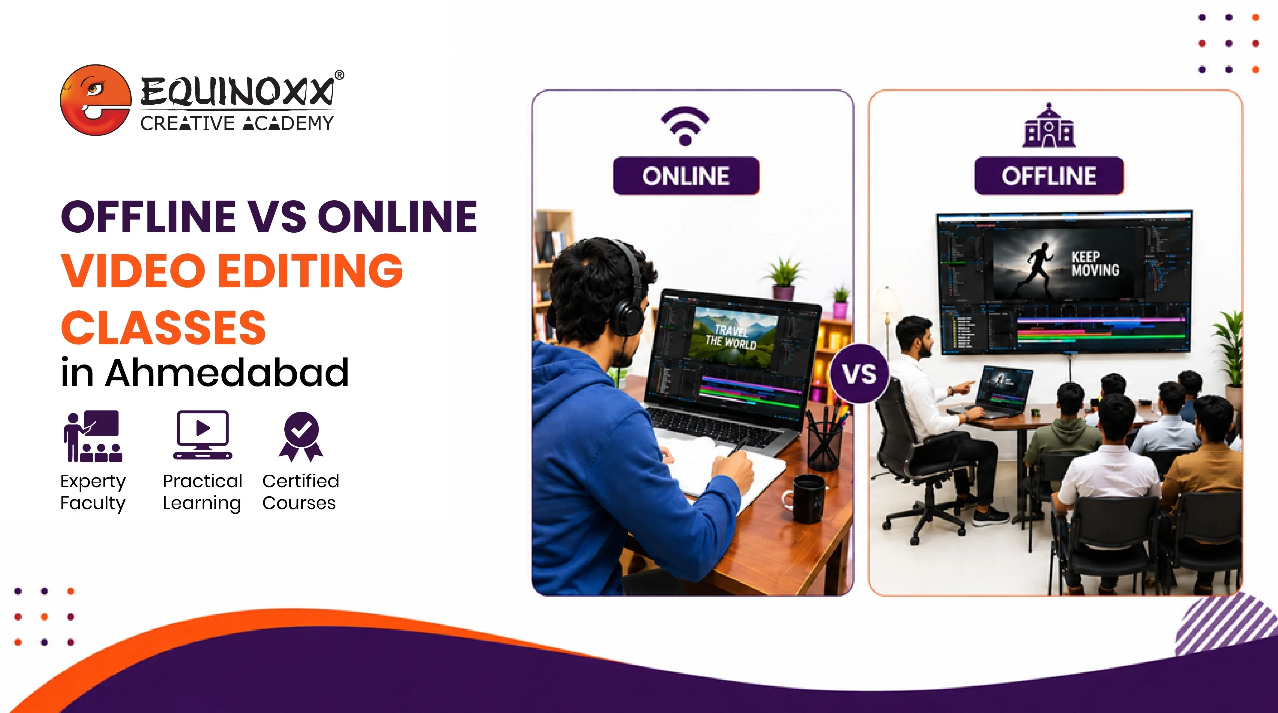 Offline vs Online Video Editing Classes in Ahmedabad 1 Comparison of offline and online video editing classes in Ahmedabad at Equinoxx Creative Academy