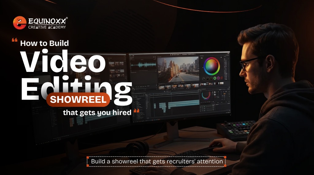 Editor working on dual monitors, Equinoxx banner on building a video editing showreel to get hired in Ahmedabad